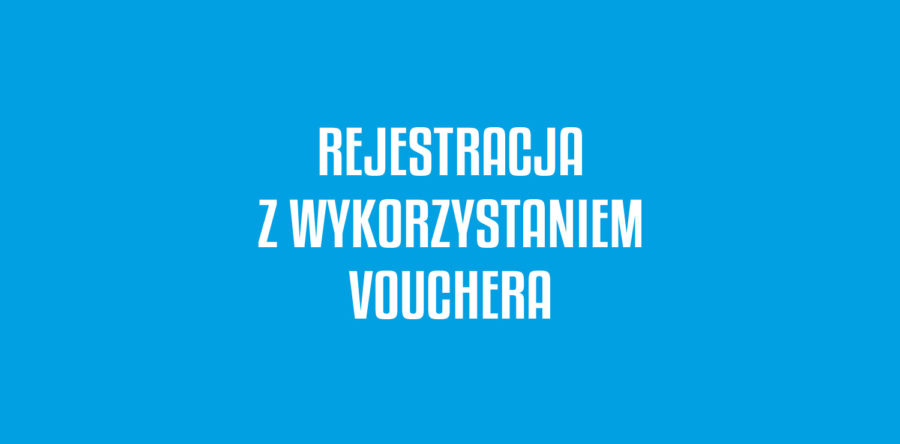 REJESTRACJA NA ZAWODY Z WYKORZYSTANIEM VOUCHERA